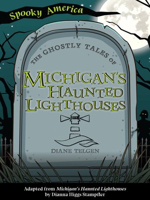 cover image of The Ghostly Tales of Michigan's Haunted Lighthouses